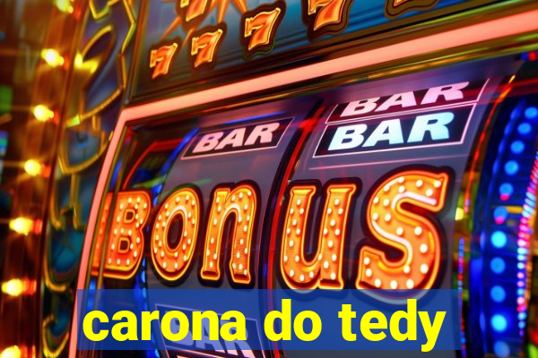 carona do tedy